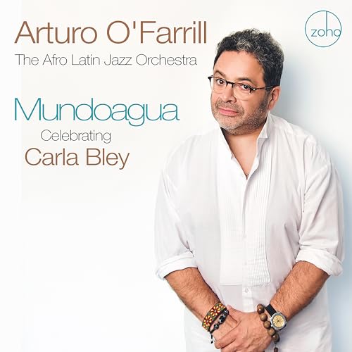 Arturo O'farrill & The Afro Latin Jazz Orchestra - Mundoagua - Celebrating Carla Bley [CD]