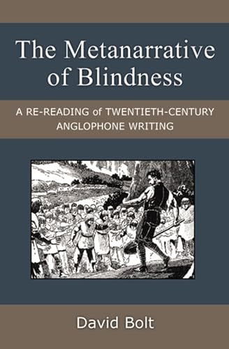 The Metanarrative of Blindness : A Re-reading of Twentieth-Century Anglophone Writing