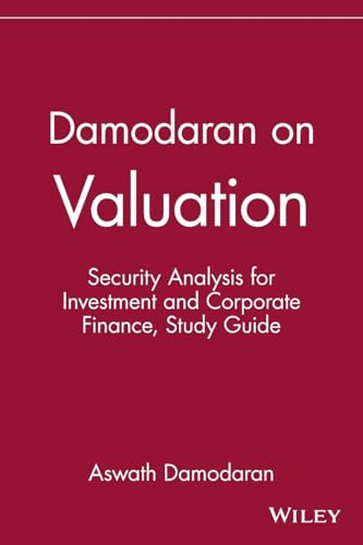 Damodaran on Valuation: Security Analysis for Investment and Corporate Finance: Study Guide