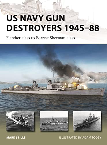 US Navy Gun Destroyers 1945–88: Fletcher class to Forrest Sherman class: 322 (New Vanguard)