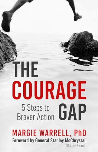 The Courage Gap : 5 Steps to Braver Action