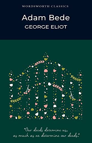 Adam Bede (Wordsworth Classics)