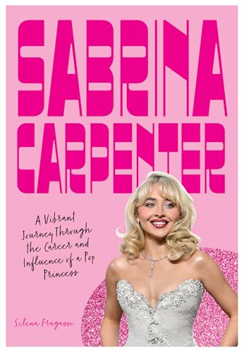 Sabrina Carpenter : A Vibrant Journey Through the Career and Influence of a Pop Princess