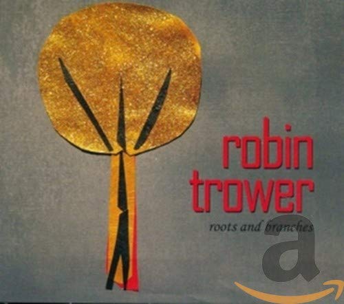 Robin Trower - Roots And Branches [CD]
