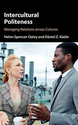 Intercultural Politeness : Managing Relations across Cultures