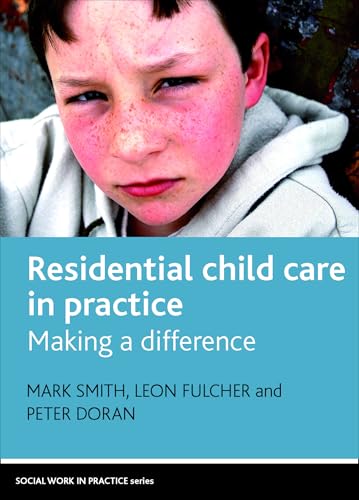 Residential Child Care in Practice : Making a Difference