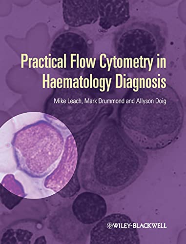 Practical Flow Cytometry In Haematology Diagnosis