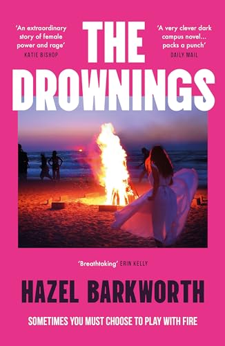 The Drownings : an electrifying coming-of-age story, set on a campus with the darkest history