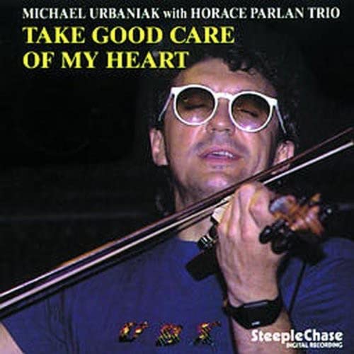 Michal Urbaniak & Horace Parla - Take Good Care Of My Heart [CD]