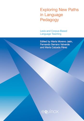 Exploring New Paths in Language Pedagogy : Lexis and Corpus-Based Language Teaching