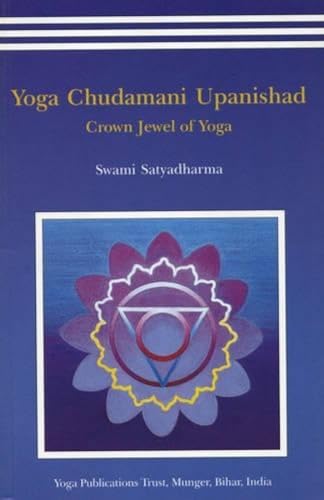 Yoga Chudmani Upanishads : Crown Jewel of Yoga