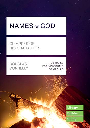 Names of God (Lifebuilder Study Guides): Glimpses of His Character (Lifebuilder Bible Study Guides) (Lifebuilder Bible Study Guides, 181)