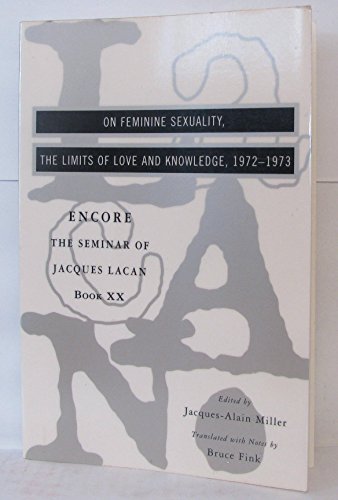 The Seminar of Jacques Lacan: On Feminine Sexuality