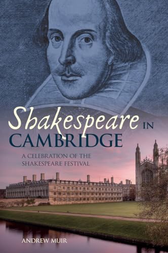 Shakespeare in Cambridge : A Celebration of the Shakespeare Festival