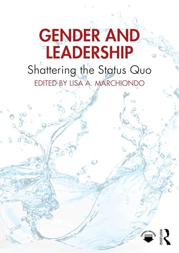 Gender and Leadership : Shattering the Status Quo