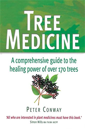 Tree Medicine : A comprehensive guide to the healing power of over 170 trees
