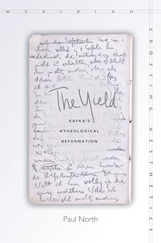 The Yield: Kafkas Atheological Reformation