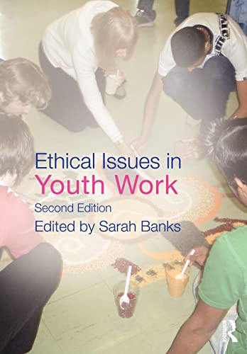 Ethical Issues In Youth Work, 2Nd E
