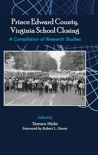 Prince Edward County, Virginia School Closing : A Compilation of Research Studies