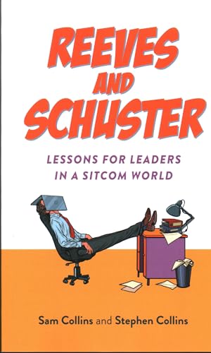 Reeves and Schuster: Lessons for Leaders in a Sitcom World