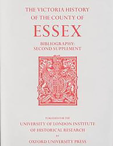 A History of the County of Essex: Bibliography Second Supplement
