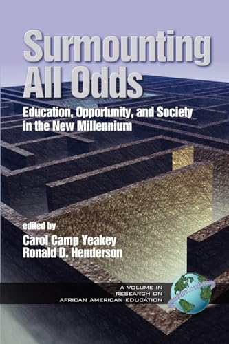Surmounting All Odds : Education, Opportunity, and Society in the New Millennium