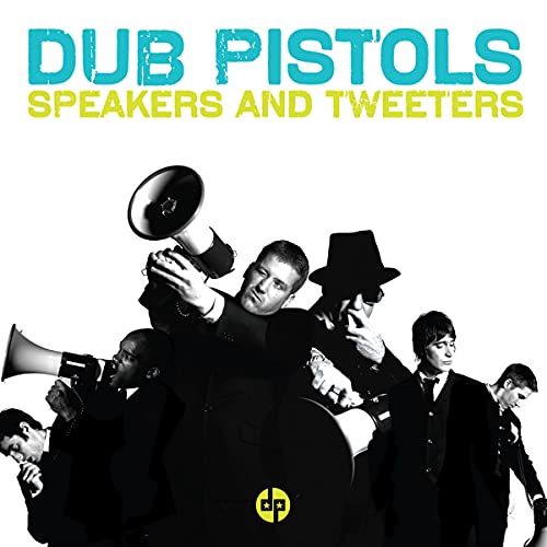 Dub Pistols - Speakers And Tweaters [CD]