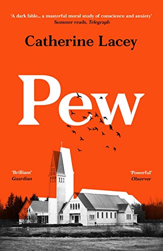 Pew - Shortlisted for the Dylan Thomas Prize 2021: Catherine Lacey
