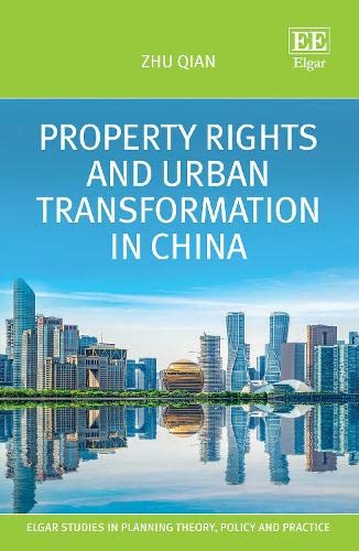 Property Rights and Urban Transformation in China