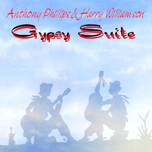 Anthony Phillips & Harry Willi - Gypsy Suite (Remastered/Expanded Edition) [CD]