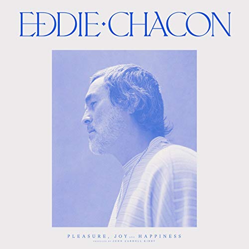 Eddie Chacon - Pleasure, Joy & Happiness [VINYL]