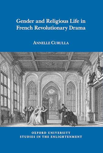 Gender and Religious Life in French Revolutionary Drama : 2018:11