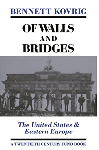 Of Walls and Bridges: The United States &amp; Eastern Europe