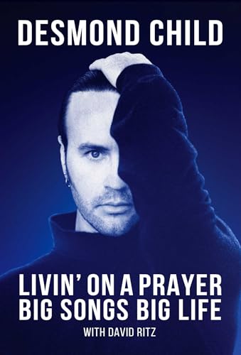 Livin' on a Prayer : Big Songs, Big Life