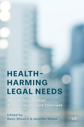 Health-Harming Legal Needs : A Guide for Canadian Primary Health Care Clinicians