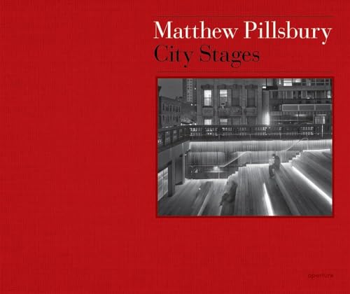 City Stages: hotographs by Matthew Pillsbury