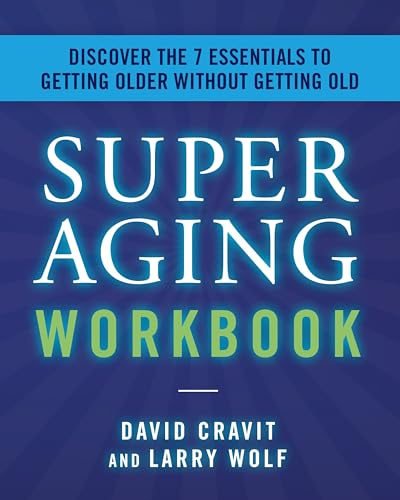 Book cover: "SuperAging Workbook" by David Cravit and Larry Wolf.