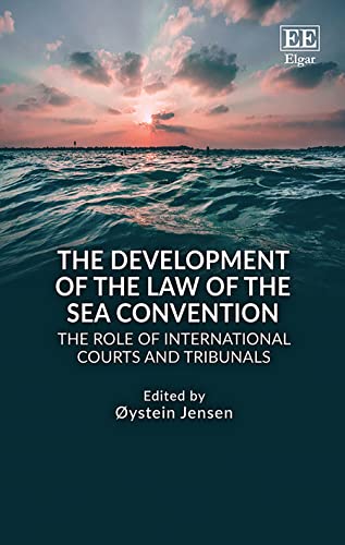 The Development of the Law of the Sea Convention : The Role of International Courts and Tribunals