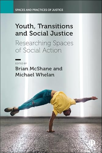 Youth, Transitions and Social Justice : Researching Spaces of Social Action