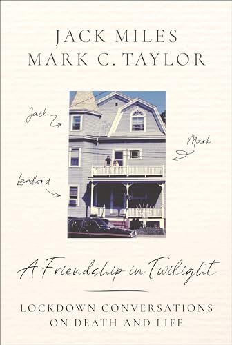 A Friendship in Twilight: Lockdown Conversations on Death and Life