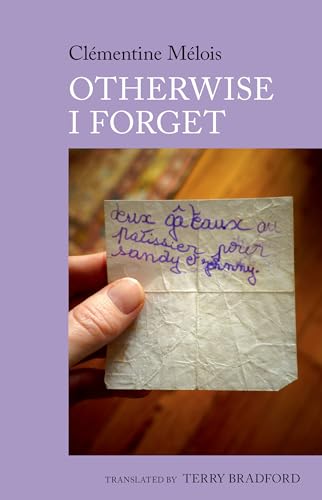 Otherwise I Forget : A Novel by Clementine Melois : 6