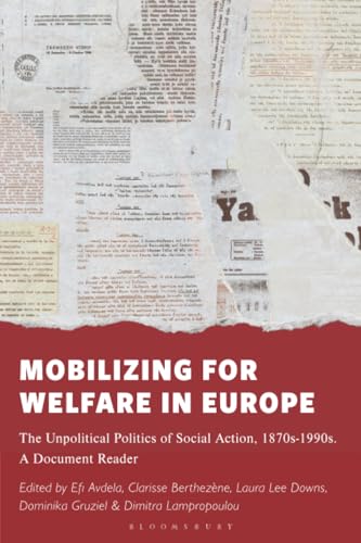 Mobilizing for Welfare in Europe : The Unpolitical Politics of Social Action, 1870s-1990s. A Document Reader