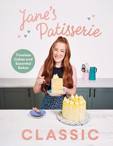 Jane’s Patisserie Classic : Timeless cakes and essential bakes