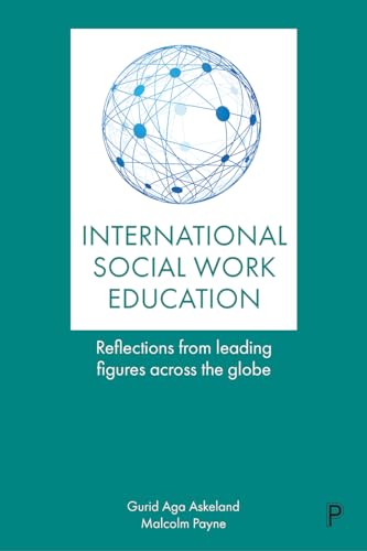 Internationalizing Social Work Education : Insights From Leading Figures Across the Globe