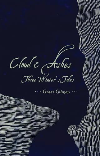 Cloud & Ashes: Three WinterÃ‚ s Tales