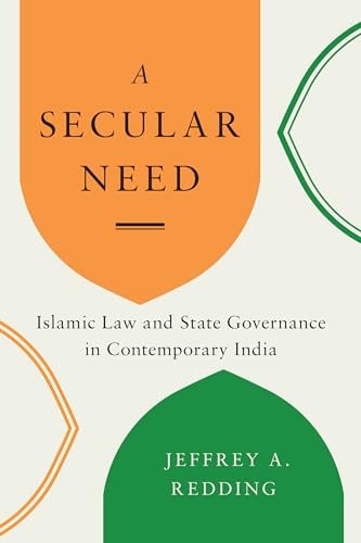 A Secular Need: Islamic Law and State Governance in Contemporary India
