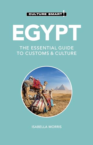 Egypt - Culture Smart! : The Essential Guide to Customs & Culture