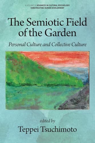 The Semiotic Field of the Garden : Personal Culture and Collective Culture