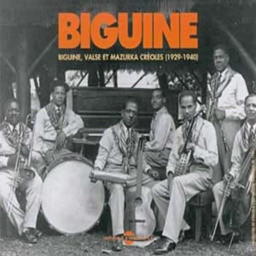 Biguine Vol. 1 - Biguine Valse and Mazurka Creoles Vol.1 1929-1940 [CD]