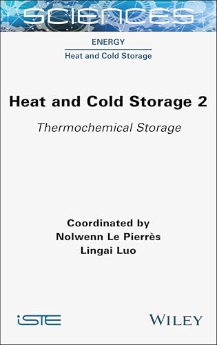 Heat and Cold Storage, Volume 2 : Thermochemical Storage